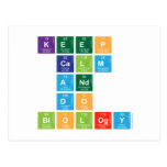 KEEP 
 CALM
 AND 
 DO 
 BIOLOGY  Postcards