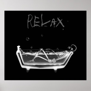 Poster- B&W Relax X-Ray Skeleton Bath Time Poster