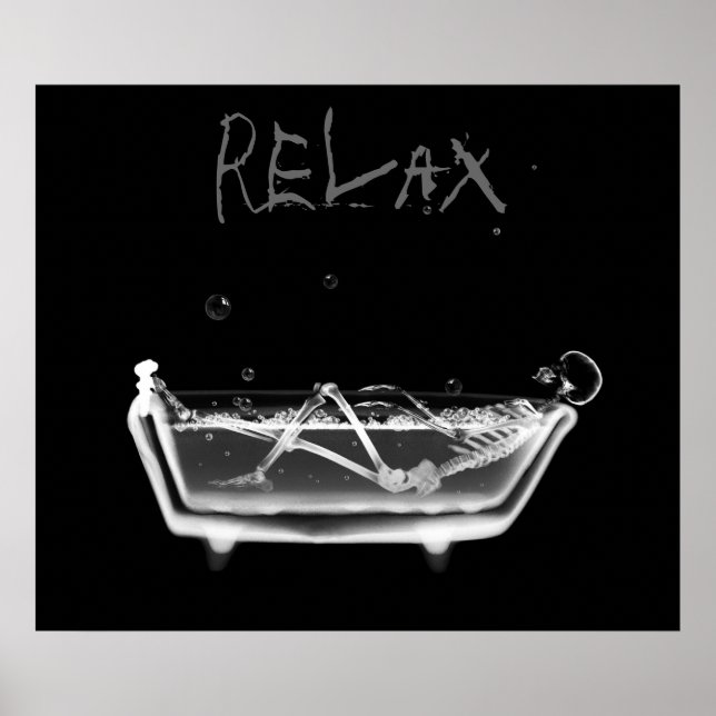 Poster- B&W Relax X-Ray Skeleton Bath Time Poster (Front)