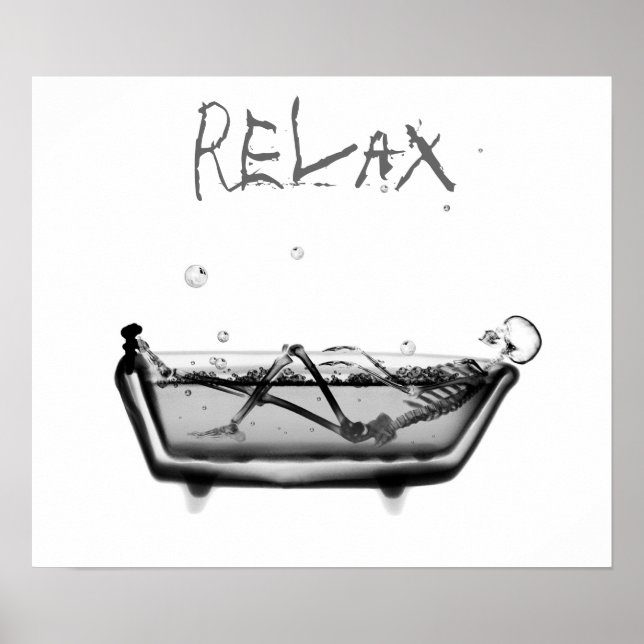 Poster- B&W Relax X-Ray Skeleton Bath Time Poster (Front)