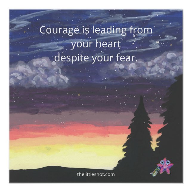 Poster - Courage Quote, Little Shot, Glossy (Front)