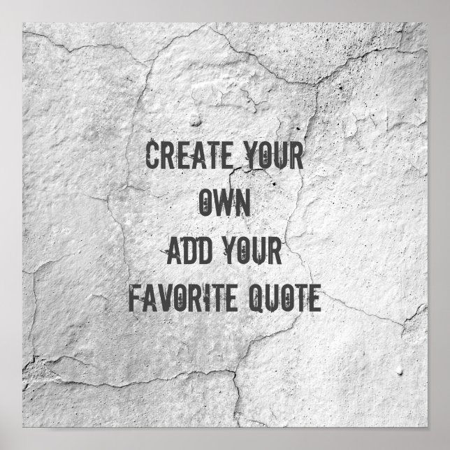 poster create your own quote cracked stucco design (Front)
