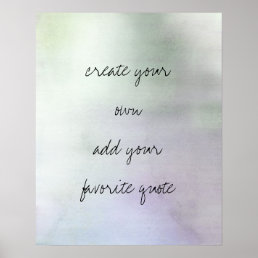 poster create your own quote on watercolor