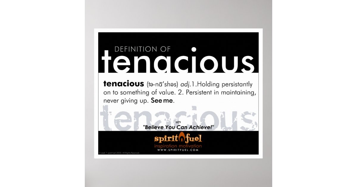 Tenacious Tenacious
