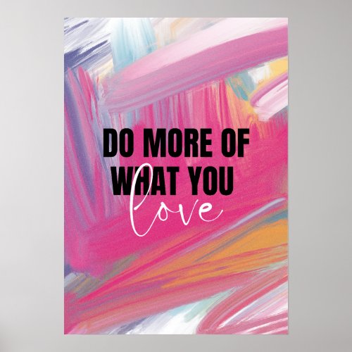 Poster Do More of What You Love Poster