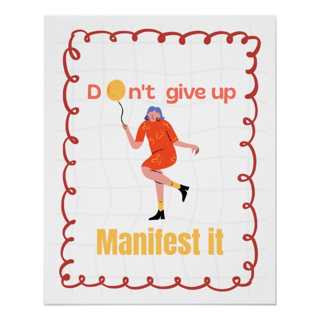 Poster Don’t Give Up Manifest It Motivational Quot (Front)