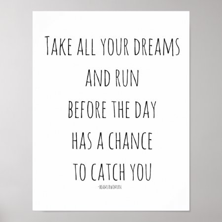 Poster For Framing Take All Your Dreams And Run