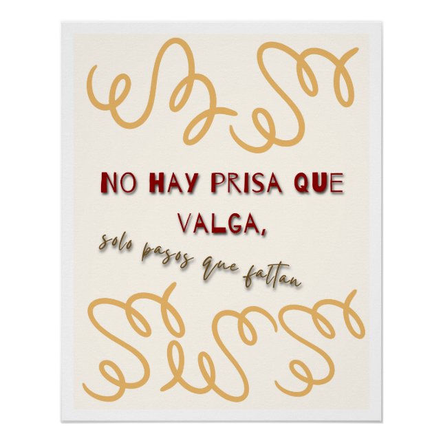 Póster Frase Motivacional "No Hay Prisa Que Valga  Poster (Front)