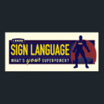 Poster. I know ASL. Poster<br><div class="desc">A classroom motivational poster. Or just for personal use.</div>