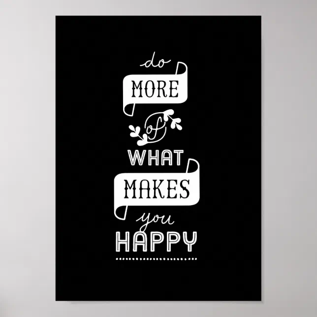 Poster Inspirational Quote Do More Makes You Happy | Zazzle