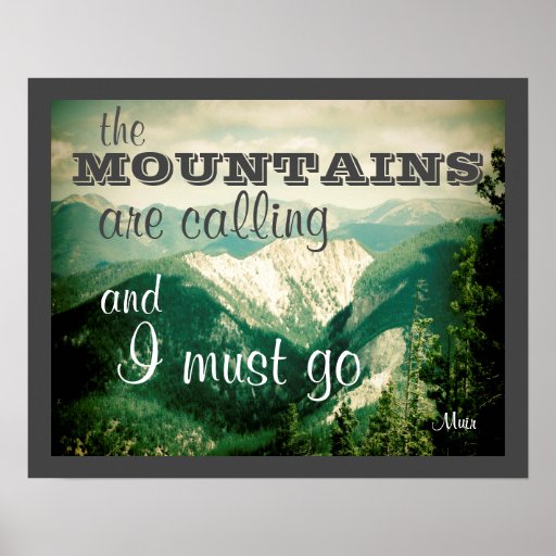 poster John Muir quote the mountains are calling | Zazzle