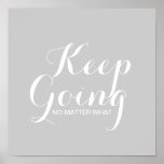 Poster - Keep Going at Zazzle