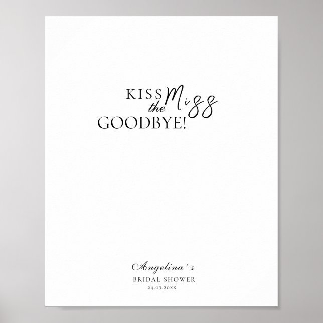 Poster "Kiss the Miss Goodbye!" for bridal shower (Front)