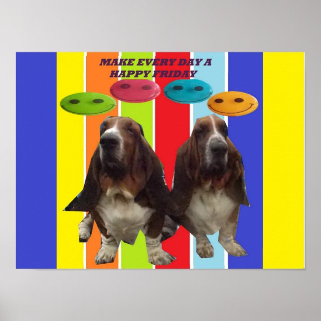 Poster Make Every Day A Happy Friday (Front)