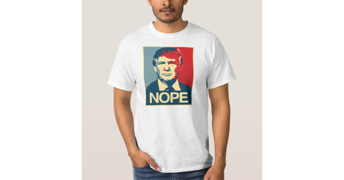 Poster Nope Donald Trump T Shirt 5024