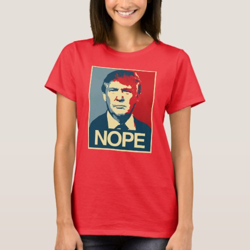 Poster Nope _ Donald Trump _ T_Shirt