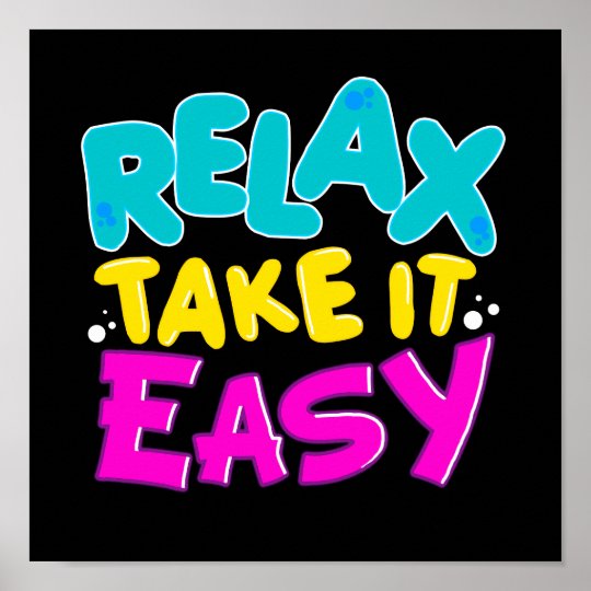 relax take it easy relax take it easy