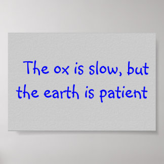 poster with slogan "The ox is slow, but the earth.