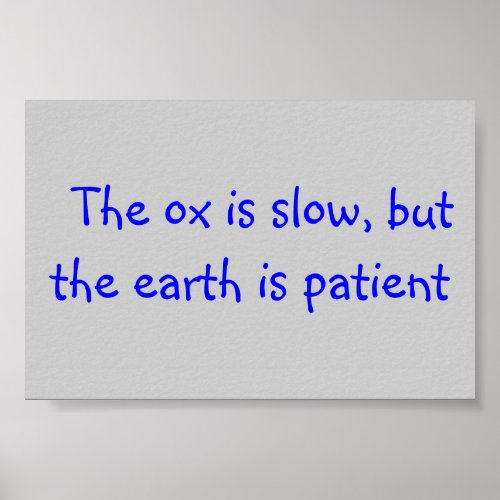 poster with slogan The ox is slow but the earth