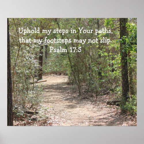 Poster wooded path w Scripture Verse Psalm 175 Poster