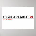 stoned crow Street  Posters