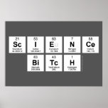 Science
 bitch  Posters
