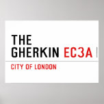 THE GHERKIN  Posters