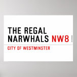 THE REGAL  NARWHALS  Posters