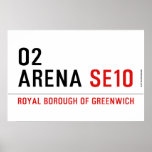 O2 ARENA  Posters