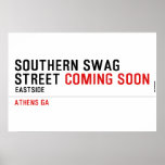 SOUTHERN SWAG Street  Posters