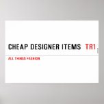 Cheap Designer items   Posters