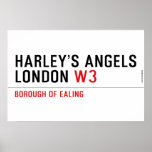 HARLEY’S ANGELS LONDON  Posters