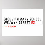 Globe Primary School Welwyn Street  Posters