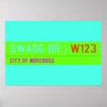 swagg dr:)  Posters