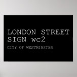 LONDON STREET SIGN  Posters
