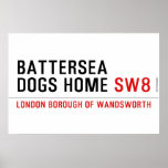 Battersea dogs home  Posters