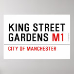 KING STREET  GARDENS  Posters