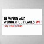 10 Weird and wonderful places  Posters