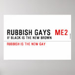 RUBBISH GAYS   Posters