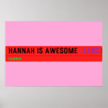Hannah is awesome   Posters