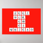 KEEP
 CALM
 AND
 DO
 AGSCIENCE  Posters