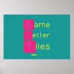 Game
 Letter
 Tiles  Posters