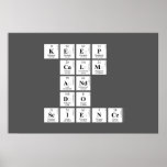 KEEP
 CALM
 AND
 DO
 SCIENCE  Posters