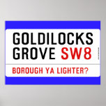 GOLDILOCKS GROVE  Posters