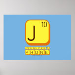 J
 JENNIFER'S
 PHONE  Posters