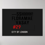 ---sshhhh! FLORAMAE    VASAY   Posters