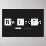 Be LovEd  Posters