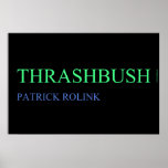 Thrashbush  Posters