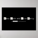 Keep Calm and Love Mercy   Posters