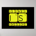 Sidney
 Is
 Awesome
   Posters